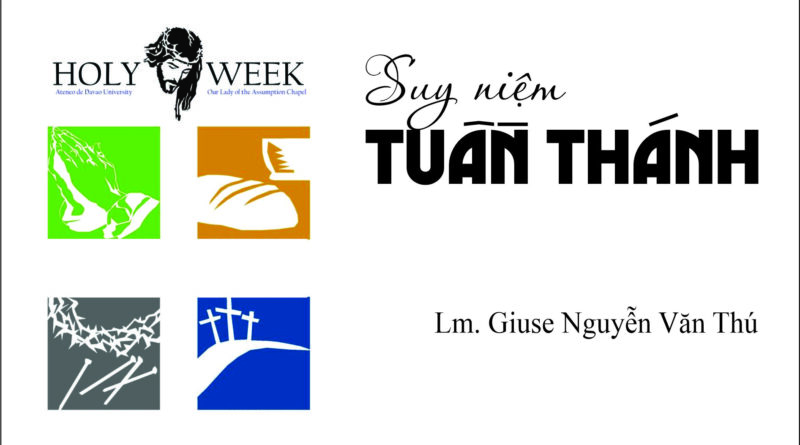 Suy Niệm Tuần Thánh – Lm Giuse Nguyễn Văn Thú